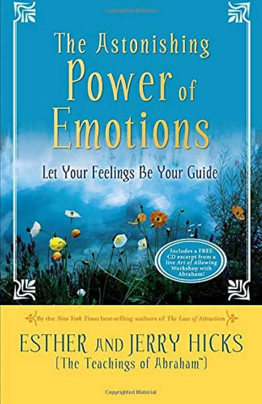 The Astonishing Power of Emotions: Let Your Feelings Be Your Guide - 8463