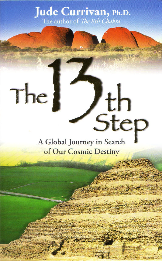 The 13th Step: A Global Journey in Search of Our Cosmic Destiny - 96
