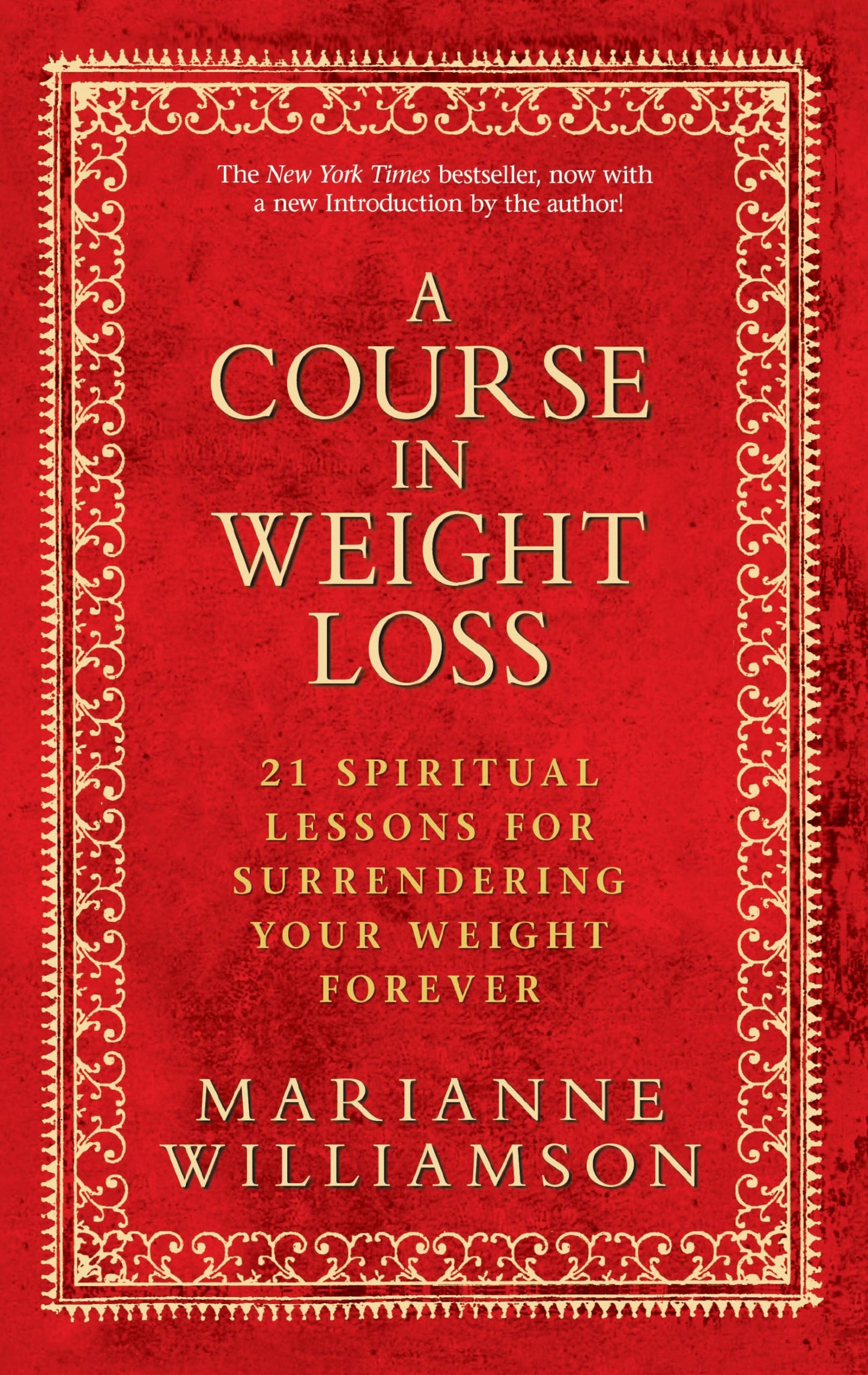 A Course in Weight Loss: 21 Spiritual Lessons for Surrendering Your Weight Forever