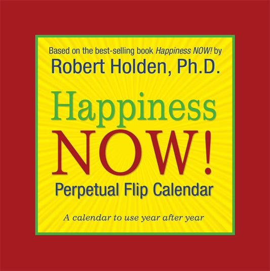 Happiness Now! Perpetual Flip Calendar: A Calendar to Use Year After Year