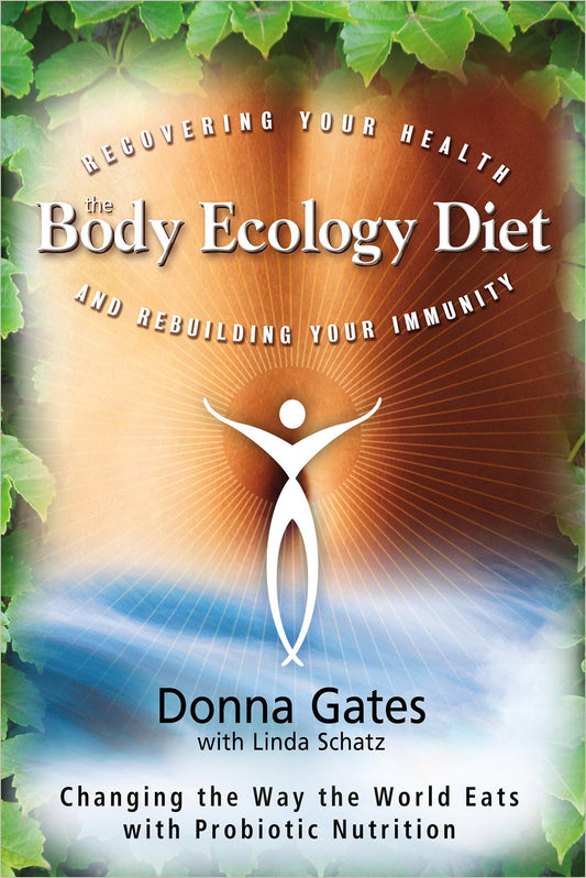 THE BODY ECOLOGY DIET: RECOVERIN