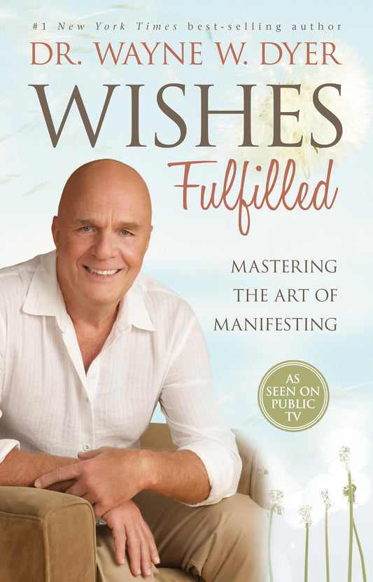 Wishes Fulfilled: Mastering the Art of Manifesting - 7708