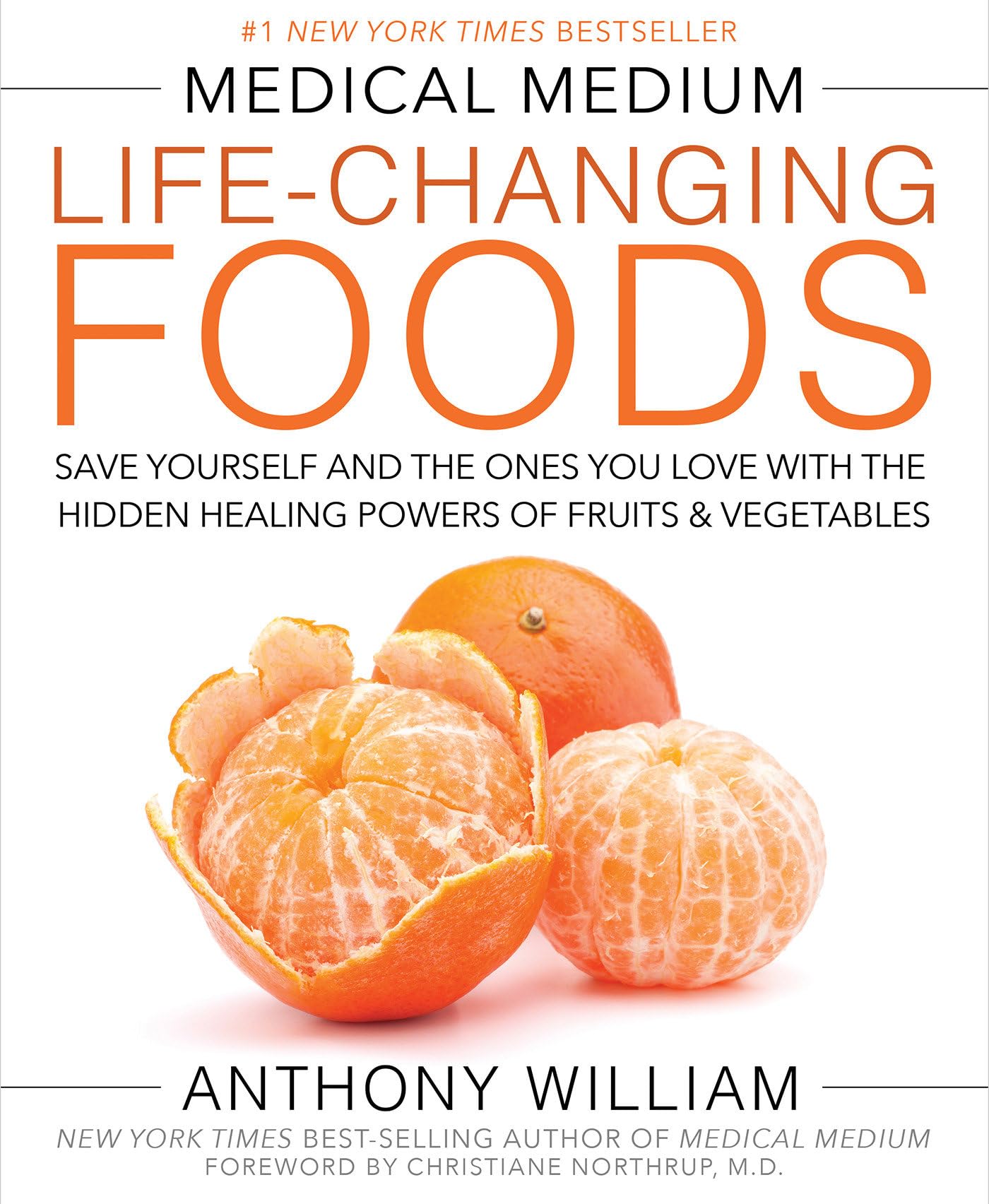 Medical Medium Life-Changing Foods: Save Yourself and the Ones You Love with the Hidden Healing Powers of Fruits & Vegetables - 468