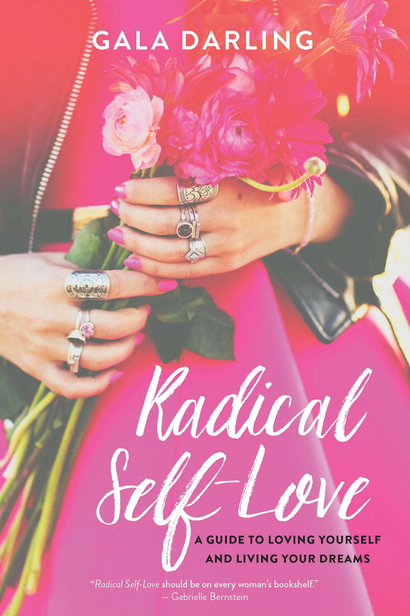 Radical Self-Love: A Guide to Loving Yourself and Living Your Dreams - 5811