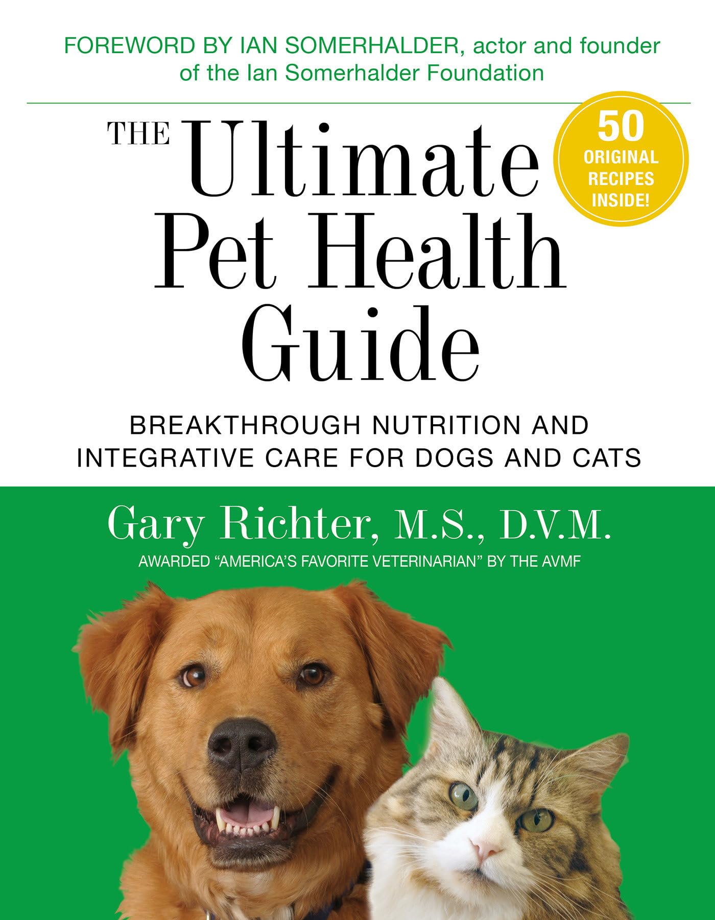 The Ultimate Pet Health Guide: Breakthrough Nutrition and Integrative Care for Dogs and Cats - 859