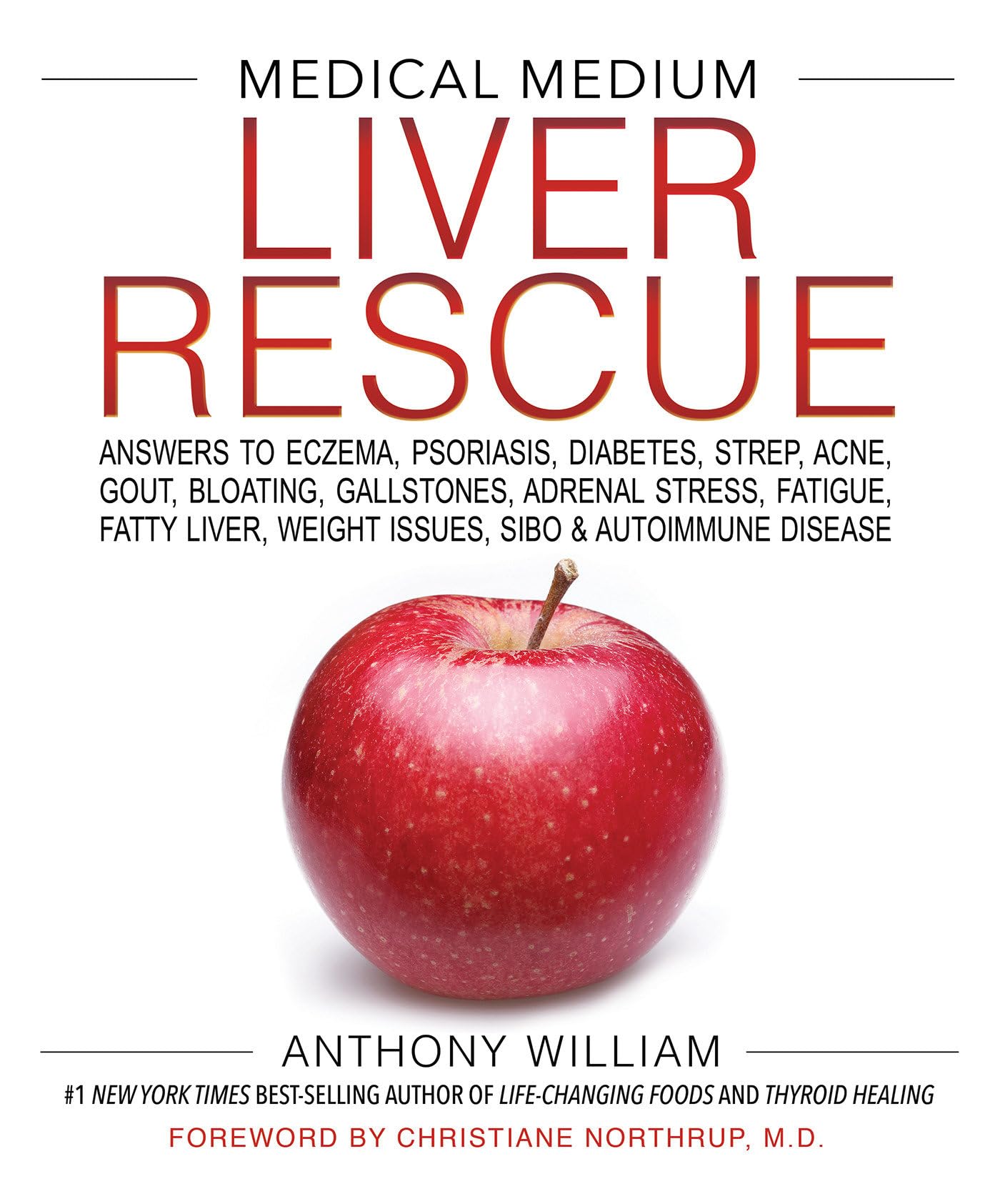 Medical Medium Liver Rescue: Answers to Eczema, Psoriasis, Diabetes, Strep, Acne, Gout, Bloating, Gallstones, Adrenal Stress, Fatigue, Fatty Liver, Weight Issues, SIBO & Autoimmune Disease - 8743