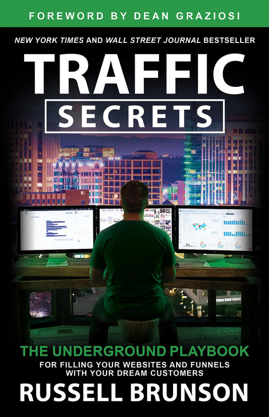 Traffic Secrets: The Underground Playbook for Filling Your Websites and Funnels with Your Dream Customers - 4575