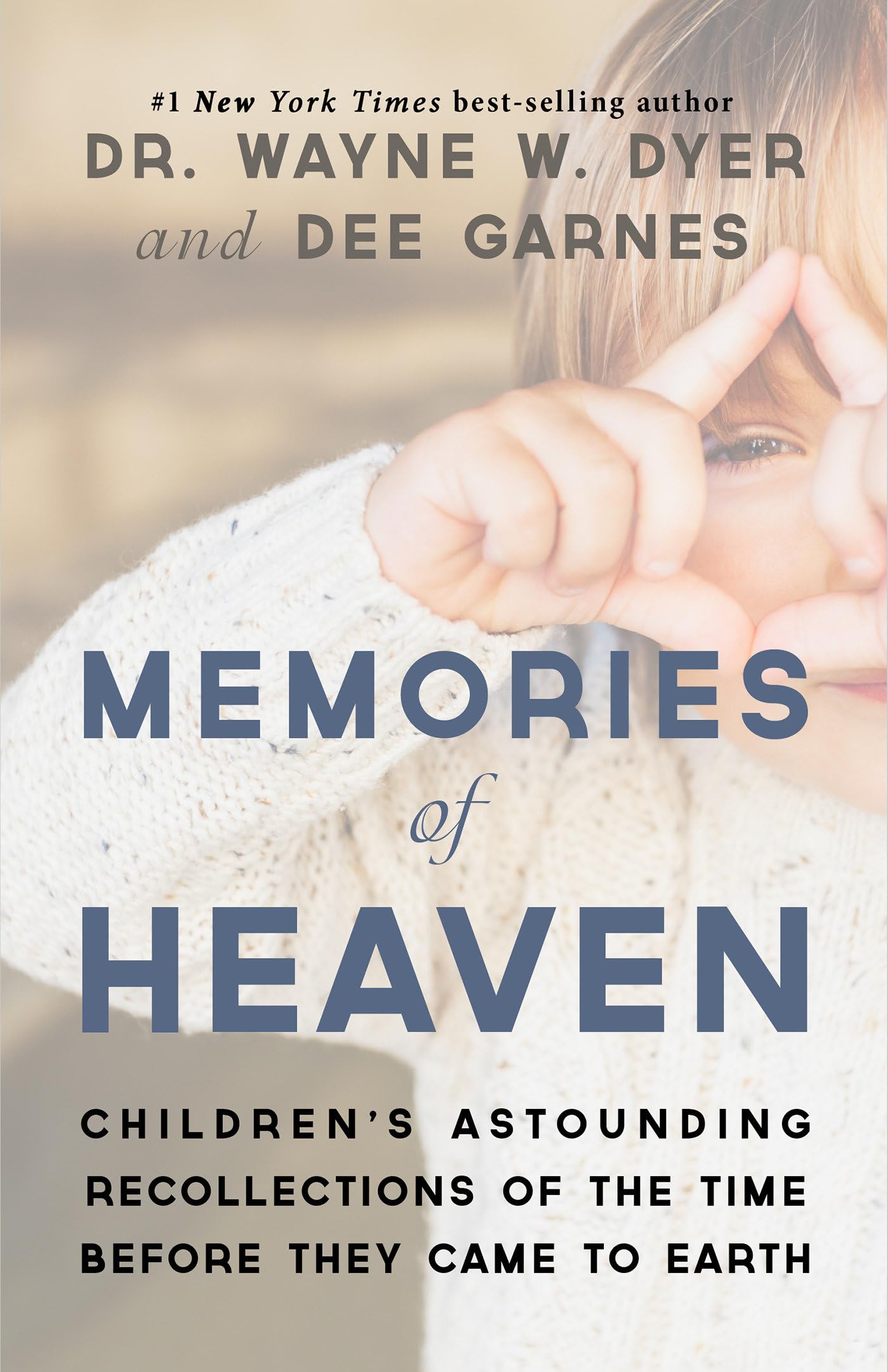 Memories of Heaven: Childrens Astounding Recollections of the Time Before They Came to Earth