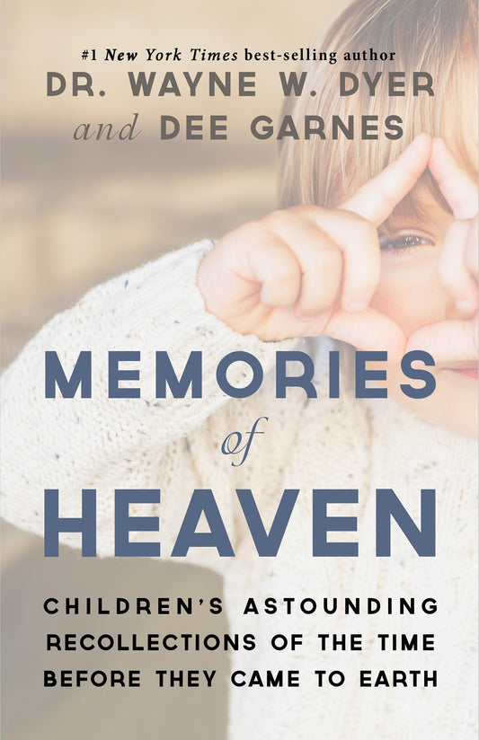 Memories of Heaven: Childrens Astounding Recollections of the Time Before They Came to Earth