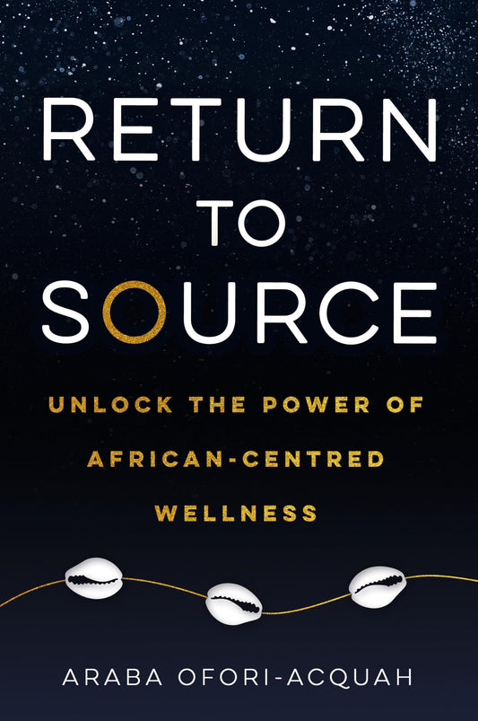 Return to Source: Unlock the Power of African-Centered Wellness - 517
