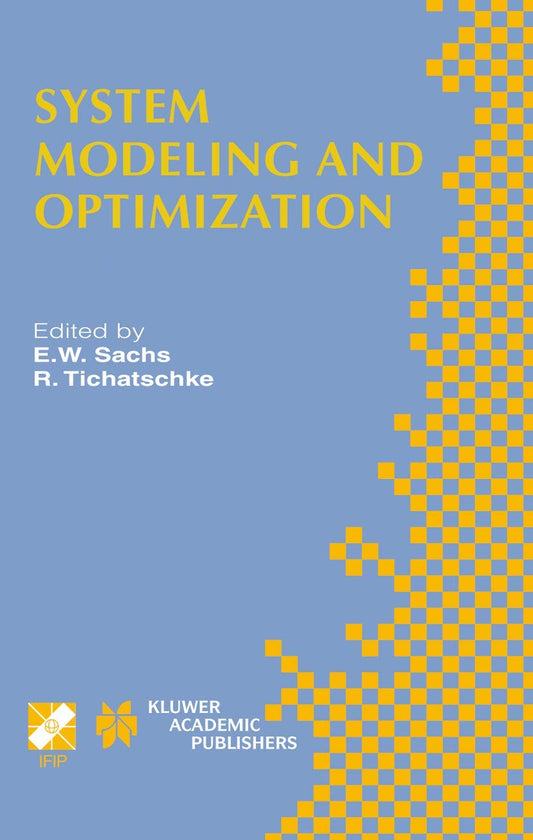System Modeling and Optimization XX: IFIP TC7 20th Conference on System Modeling and Optimization July 23–27, 2001, Trier, Germany (IFIP Advances in Information and Communication Technology, 130)