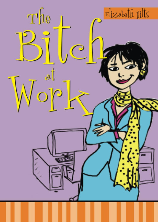 The Bitch at Work