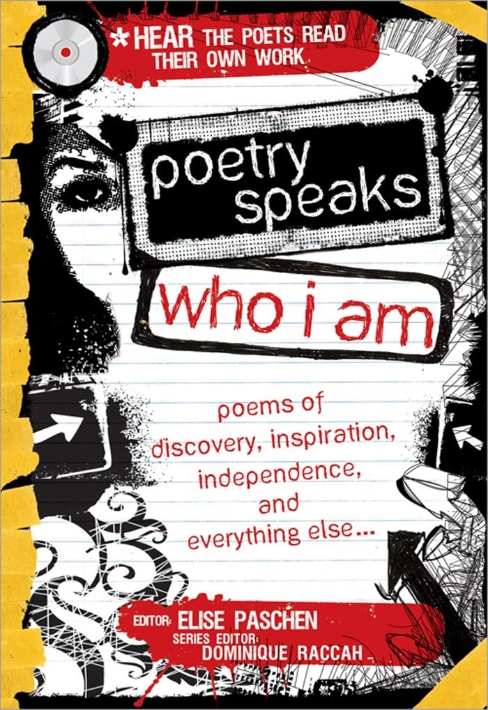 Poetry Speaks Who I Am: 100 Poems of Discovery, Inspiration, Independence, and Everything Else for Teens (A Poetry Speaks Experience, Includes CD) - 5817