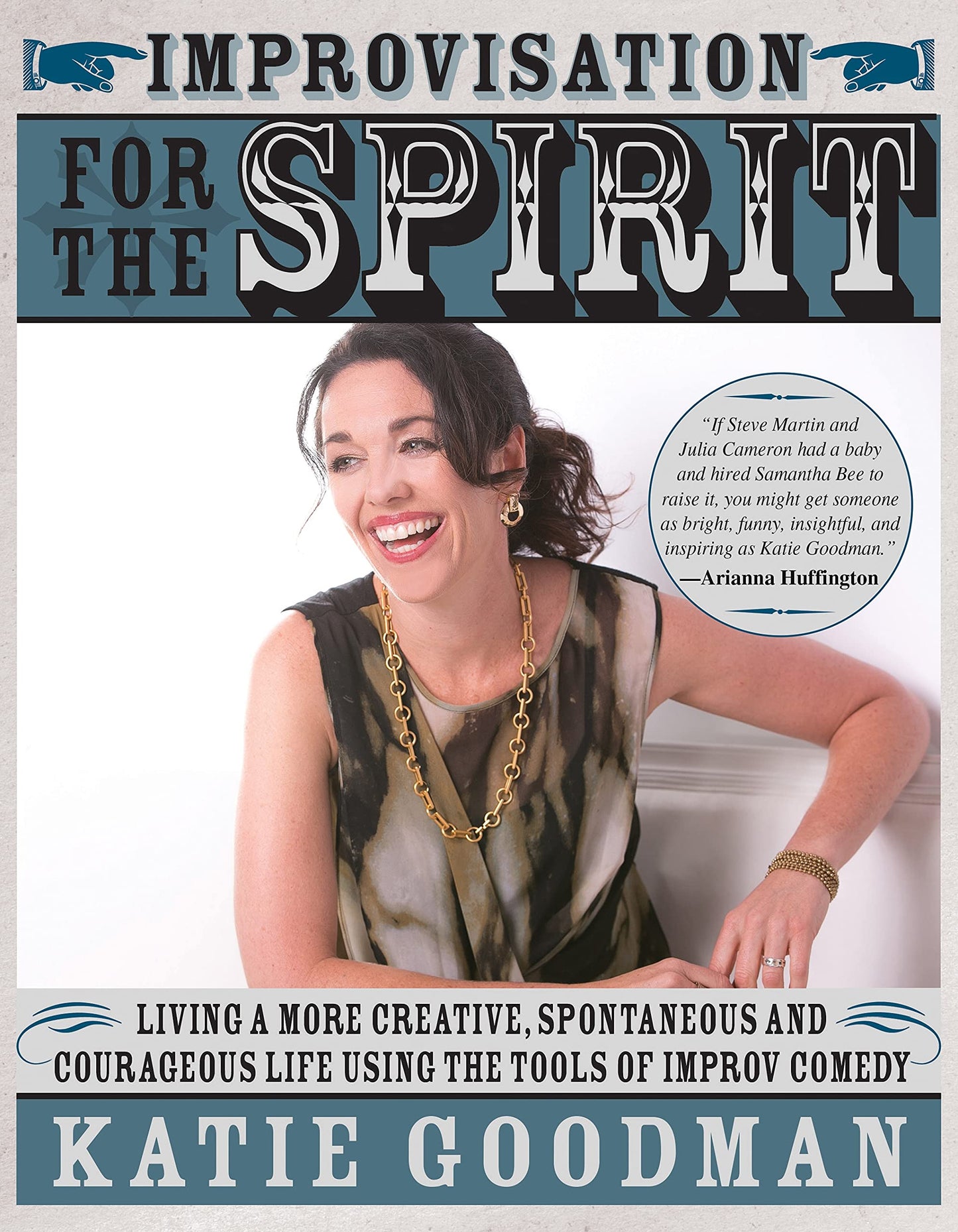 Improvisation for the Spirit: Live a More Creative, Spontaneous, and Courageous Life Using the Tools of Improv Comedy - 2550
