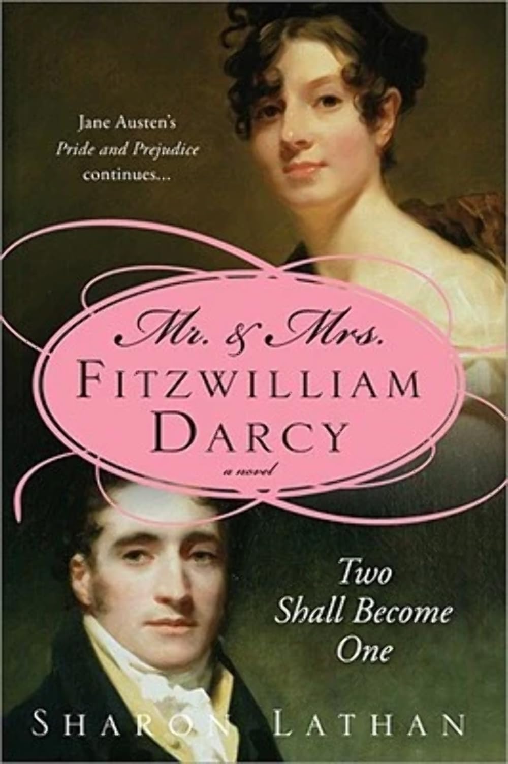 Mr. & Mrs. Fitzwilliam Darcy: Two Shall Become One (The Darcy Saga)