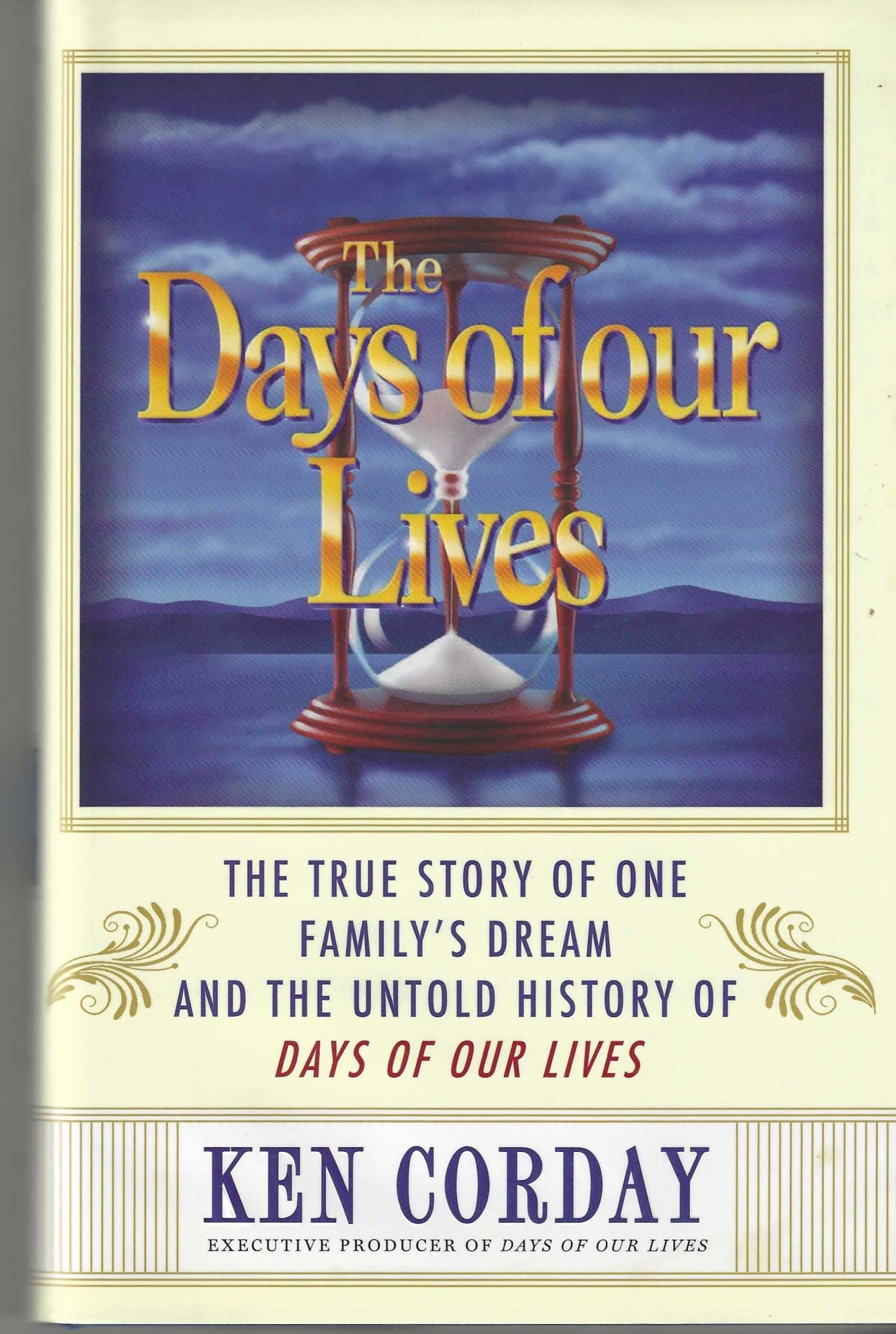 The Days of Our Lives: The True Story of One Family's Dream and the Untold History of Days of Our Lives