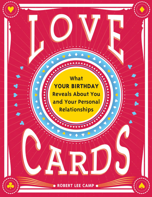 Love Cards: Learn How to Perform Relationship Readings (Love Affirmations, Anniversary or Wedding Gift for Those Interested in Numerology and Astrology)