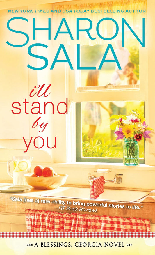 I'll Stand By You: A Single Mother Finds Love in a Charming Southern Small Town (Blessings, Georgia, 2)