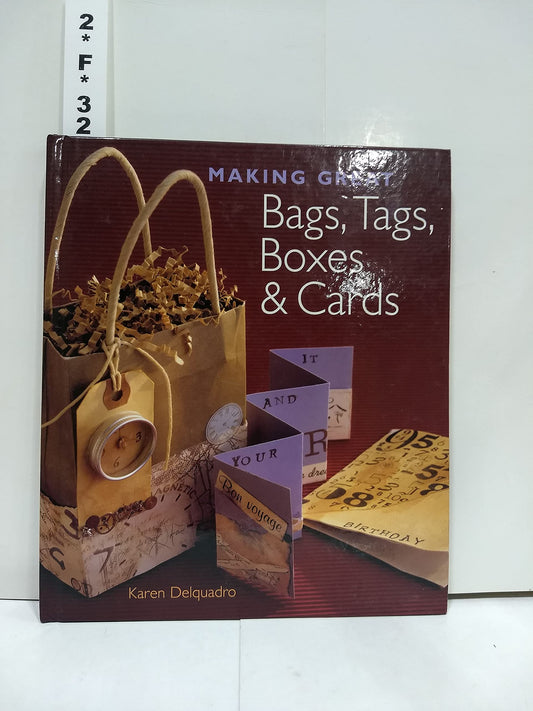 Making Great Bags, Tags, Boxes & Cards
