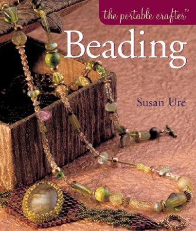 The Portable Crafter: Beading