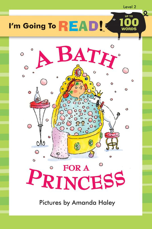 I'm Going to Read® (Level 2): A Bath for a Princess