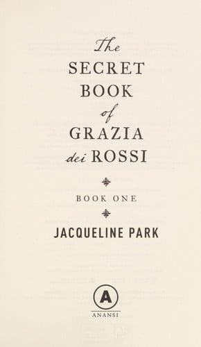 The Secret Book of Grazia Dei Rossi: Book One