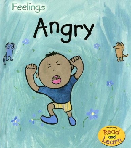 Angry (Heinemann Read and Learn Feelings) - 1077