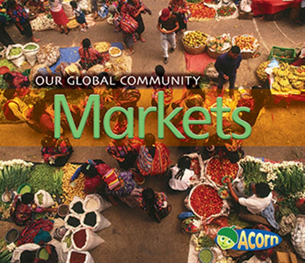 Markets (Our Global Community, 1) - 9662