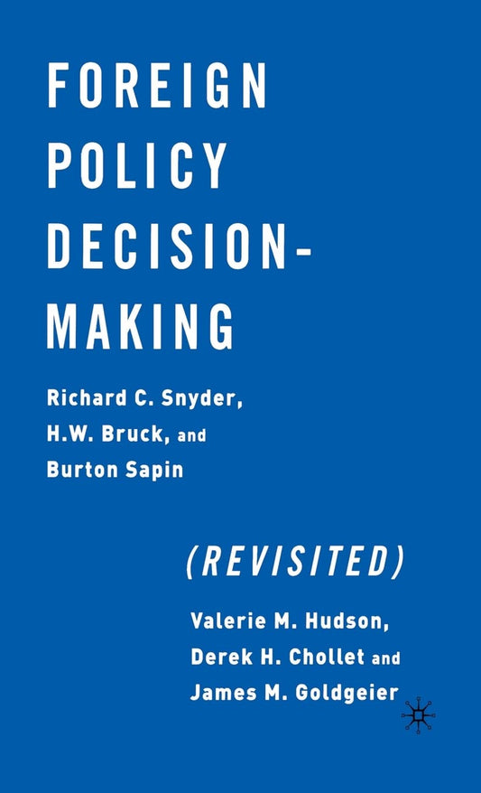 Foreign Policy Decision Making (Revisited) - 2115