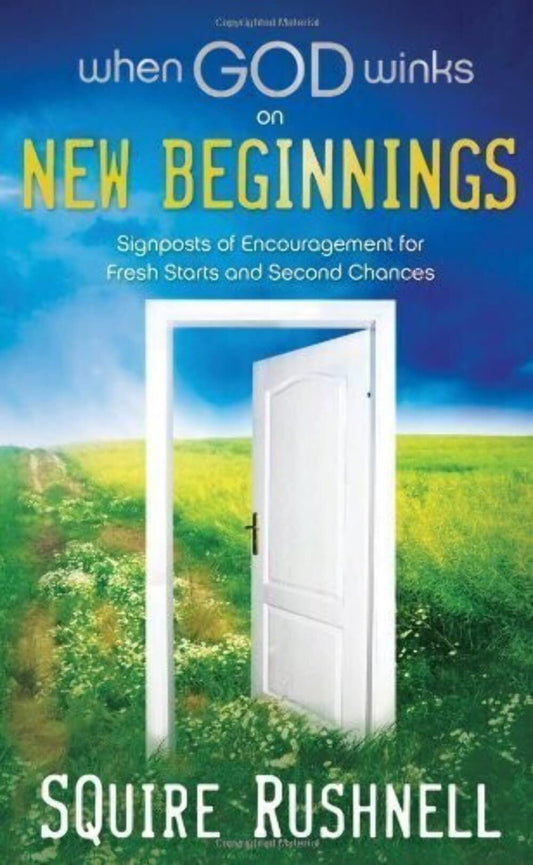 When God Winks on New Beginnings: Signposts of Encouragement for Fresh Starts and Second Chances - 606