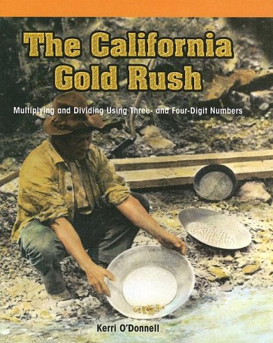 The California Gold Rush: Multiplying and Dividing Using Three- And Four-Digit Numbers (Powermath, 0) - 3333