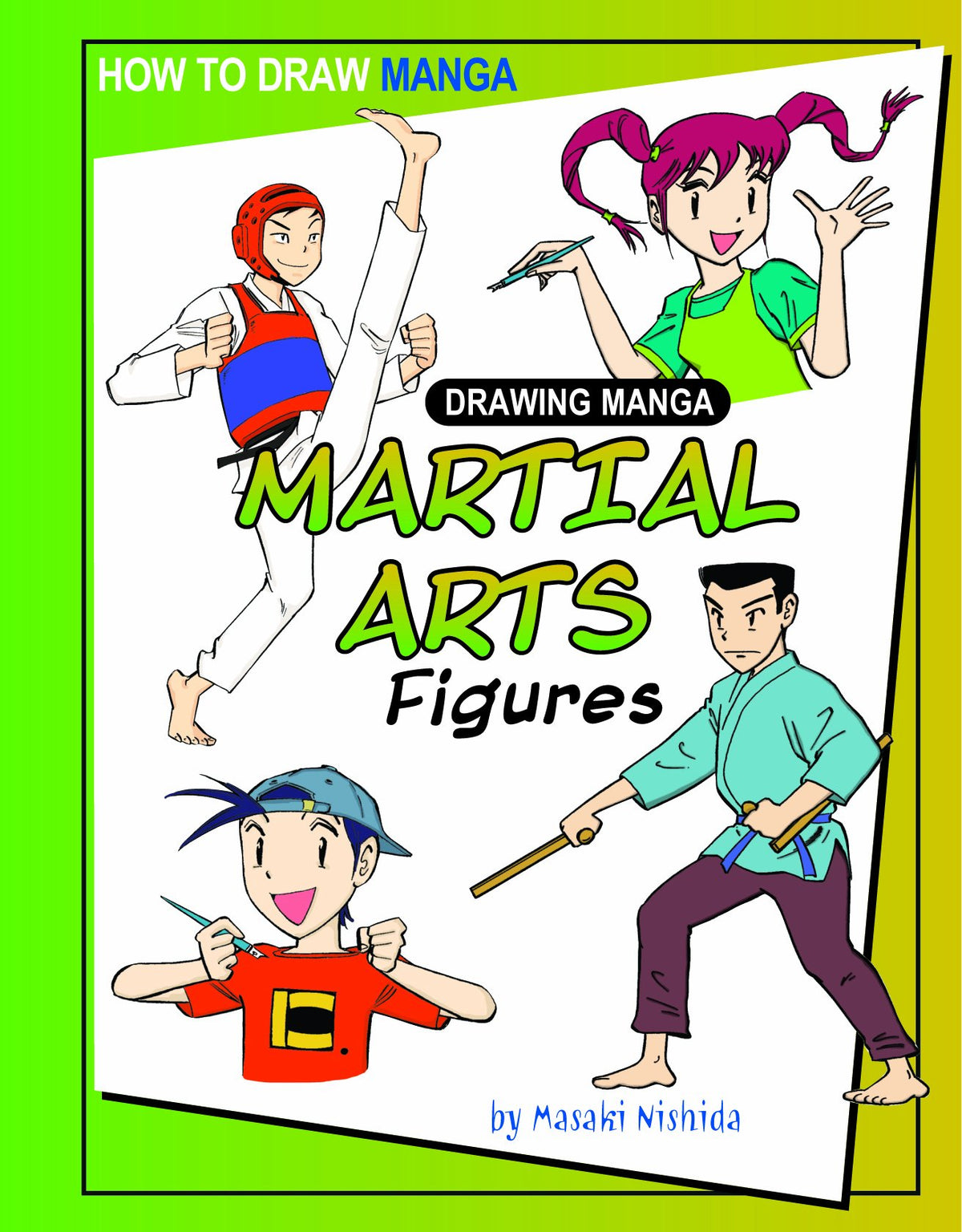 Drawing Manga Martial Arts Figures (How to Draw Manga)