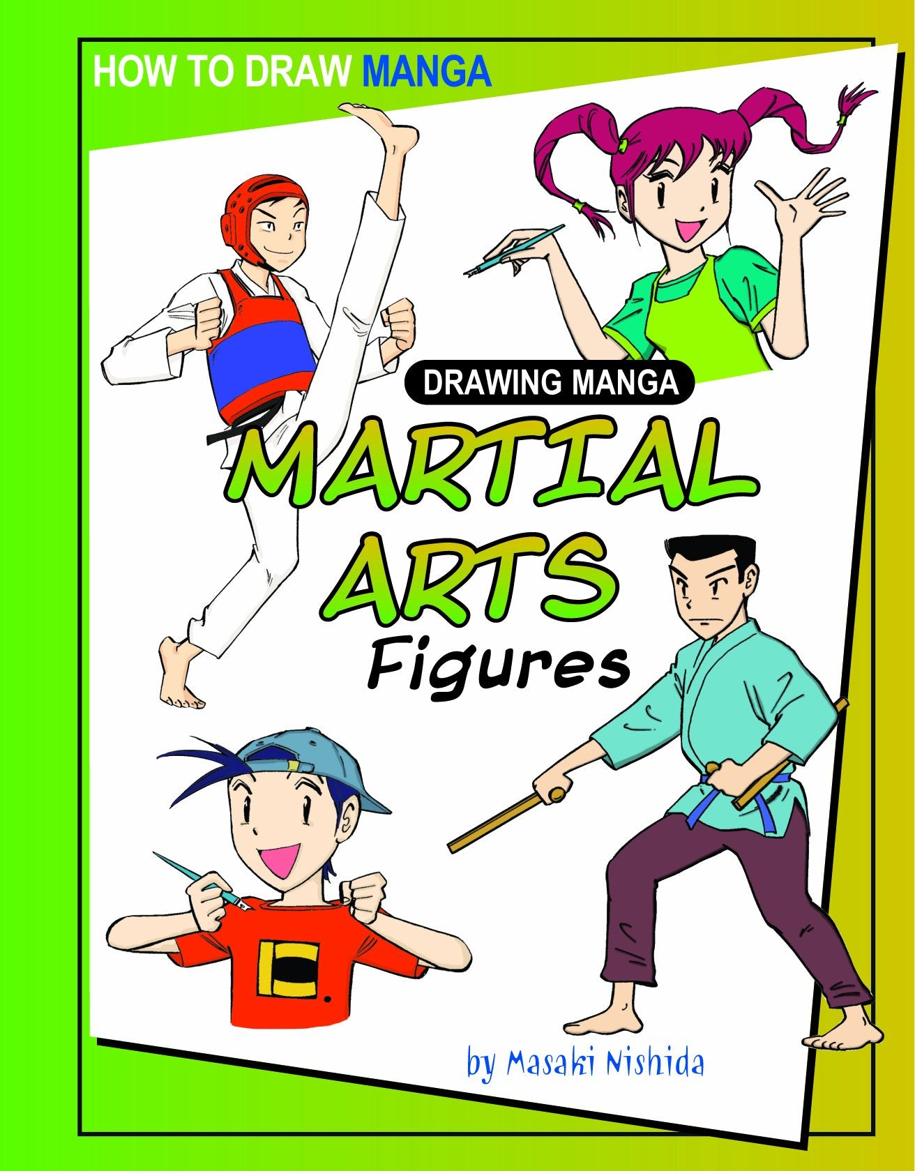 Drawing Manga Martial Arts Figures (How to Draw Manga)
