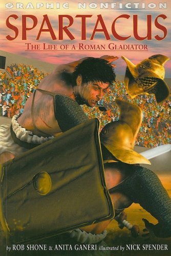 Spartacus: The Life of a Roman Gladiator (Graphic Nonfiction Biographies Set 2)