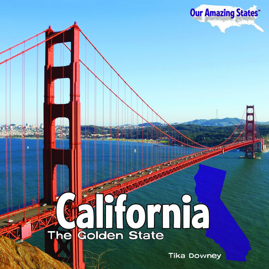 California: The Golden State (Our Amazing States)