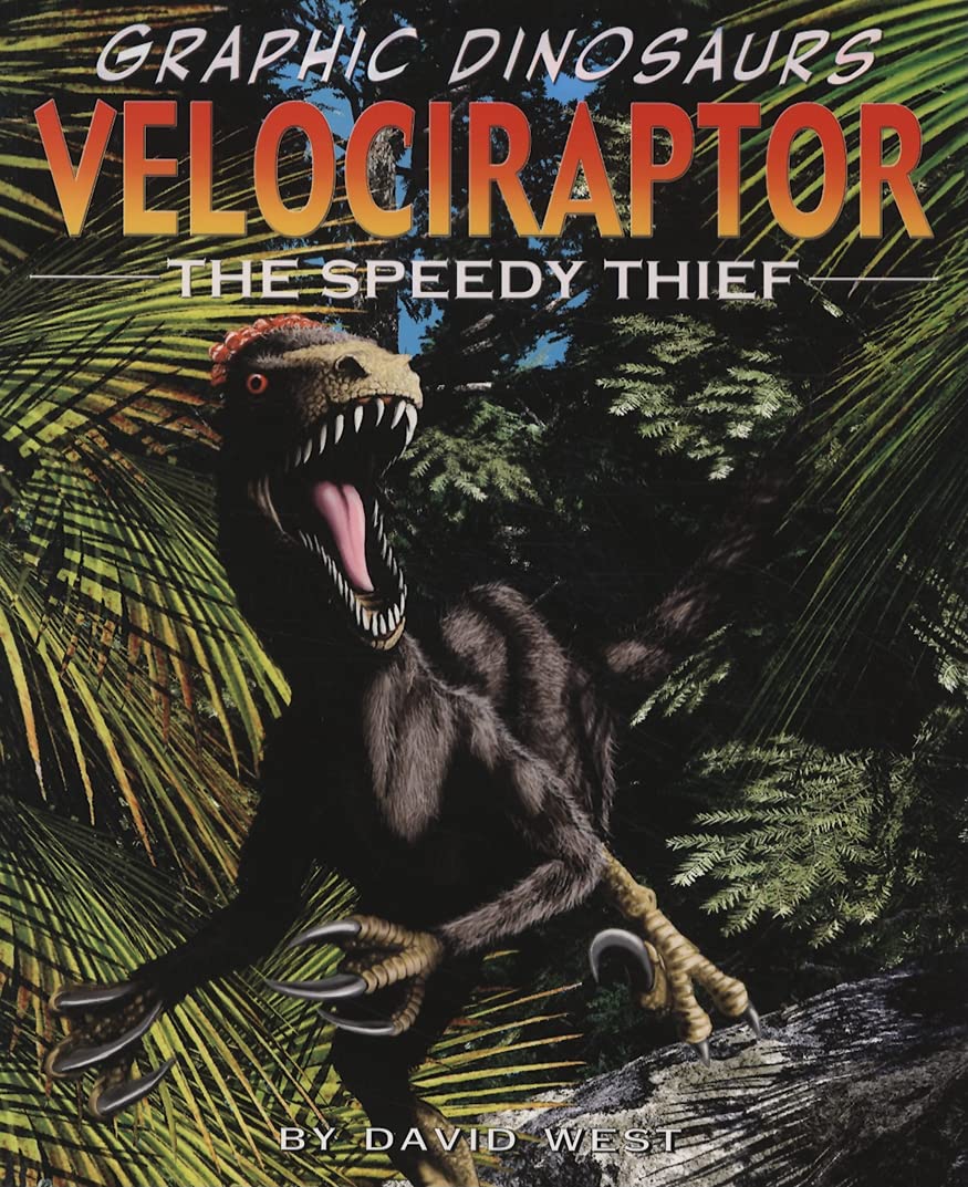 Velociraptor: The Speedy Thief (Graphic Dinosaurs)