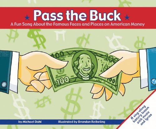 Pass the Buck!: A Fun Song About the Famous Faces and Places on American Money (Read-It! Readers)