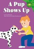 A Pup Shows Up (Read-It! Readers) - 1689
