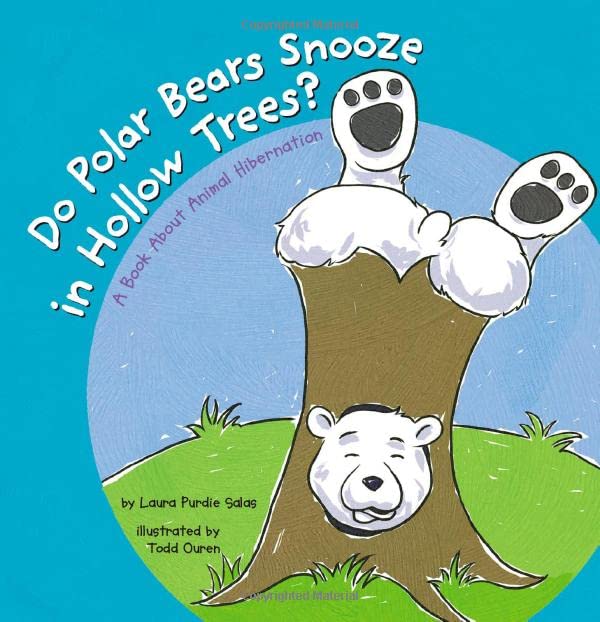 Do Polar Bears Snooze in Hollow Trees?: A Book About Animal Hibernation (Animals All Around)