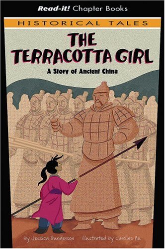 The Terracotta Girl: A Story of Ancient China (Read-It! Chapter Books: Historical Tales)