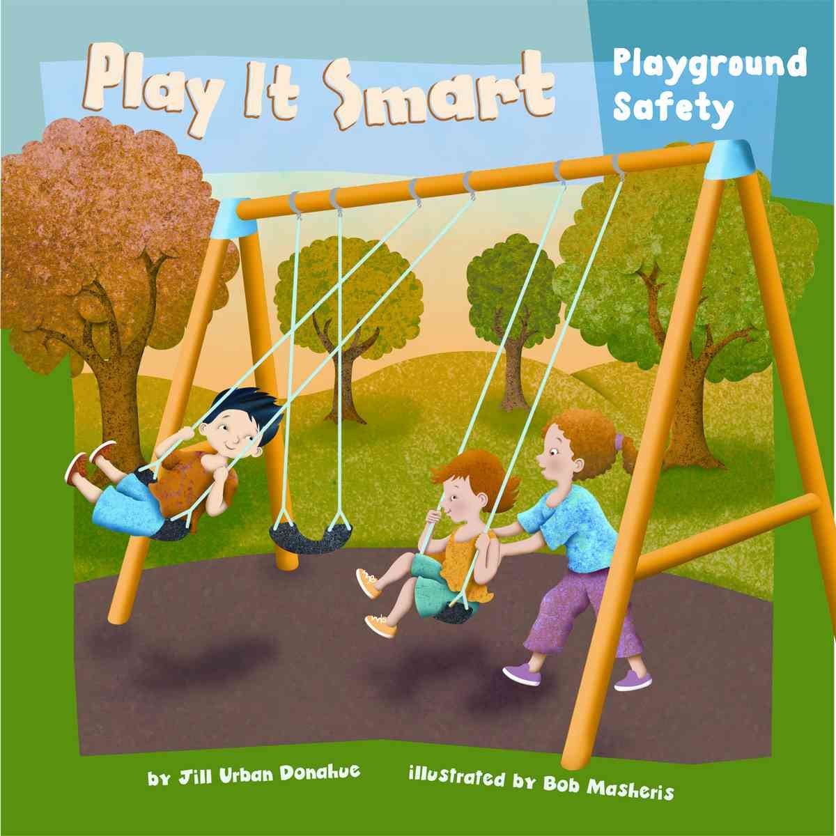 Play It Smart: Playground Safety (How to Be Safe!)