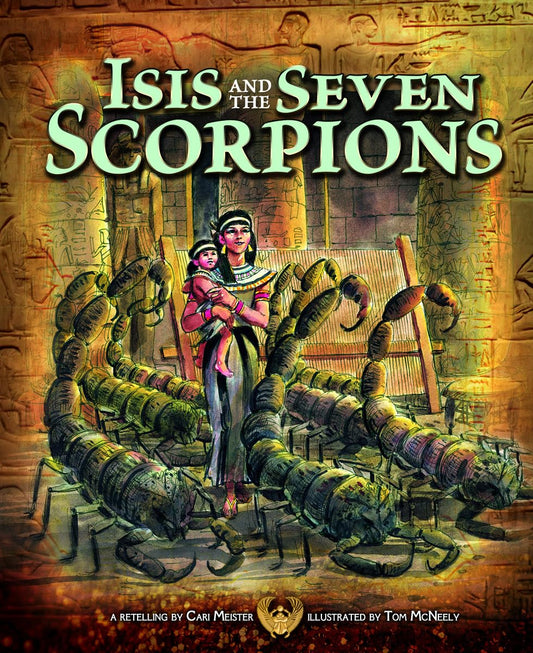 Isis and the Seven Scorpions (Egyptian Myths) - 2006