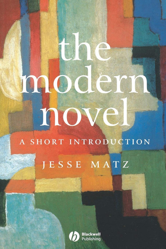 The Modern Novel: A Short Introduction - 3477