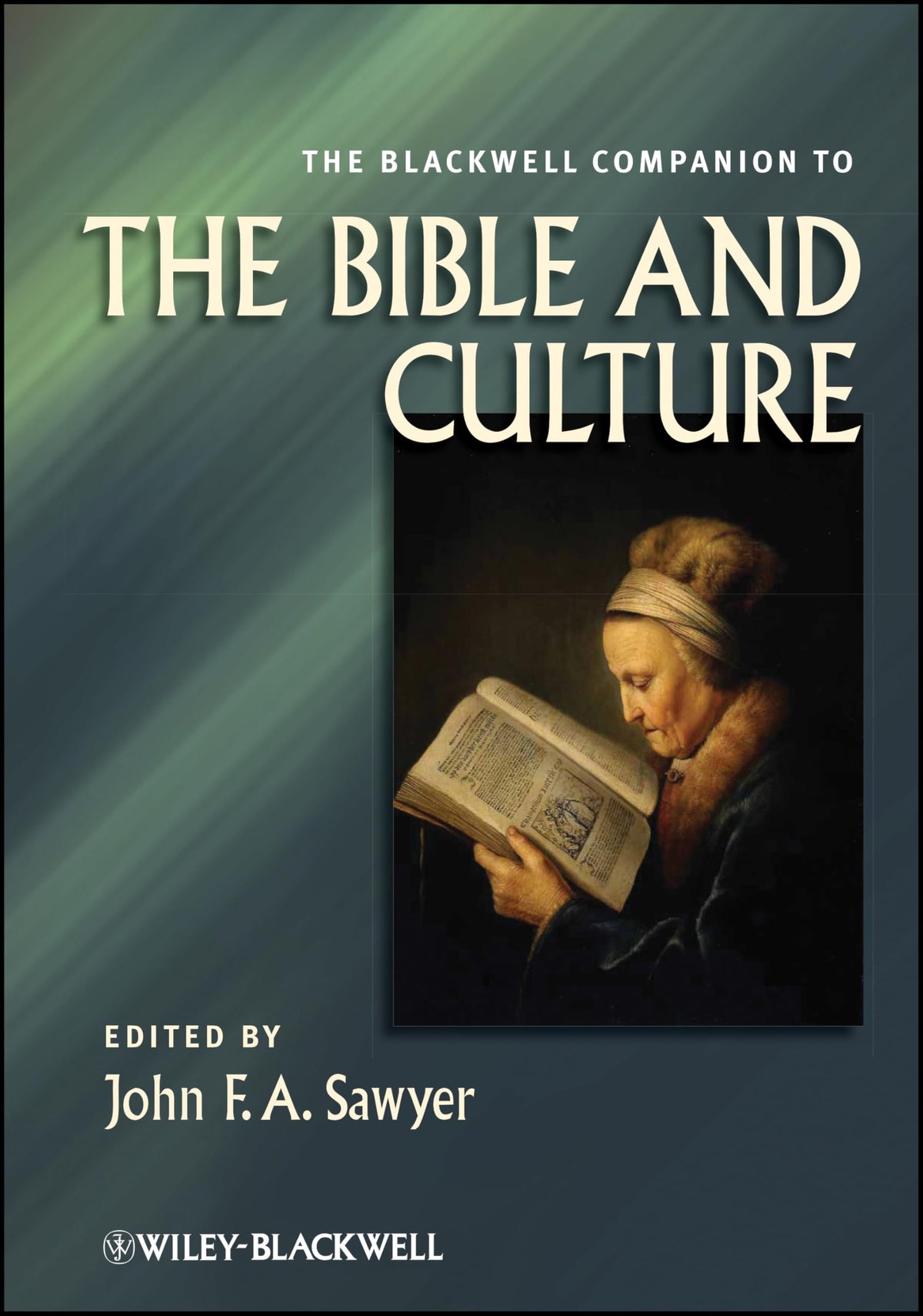 The Blackwell Companion to the Bible and Culture (Wiley Blackwell Companions to Religion)