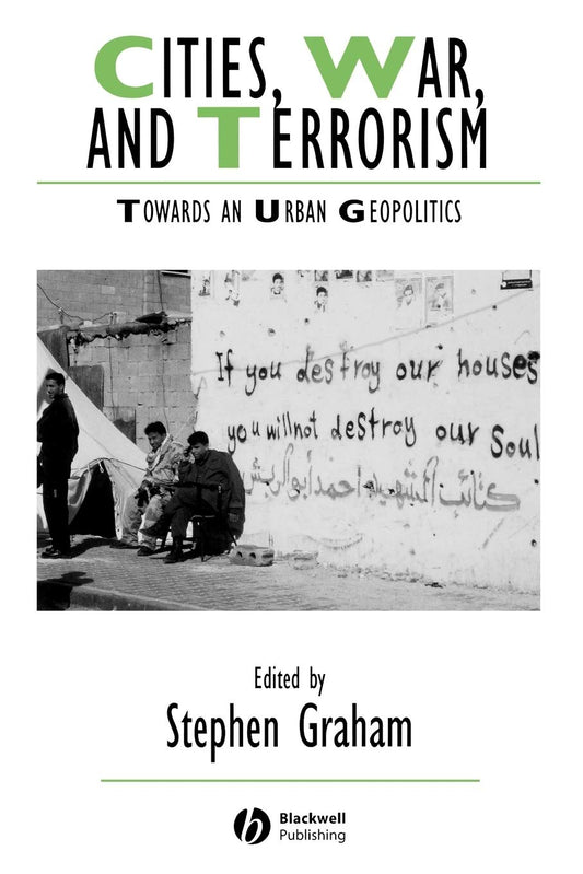 Cities, War, and Terrorism: Towards an Urban Geopolitics - 2468