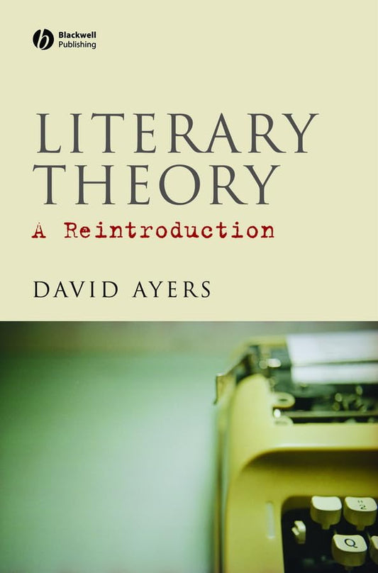 Literary Theory: A Reintroduction - 3606