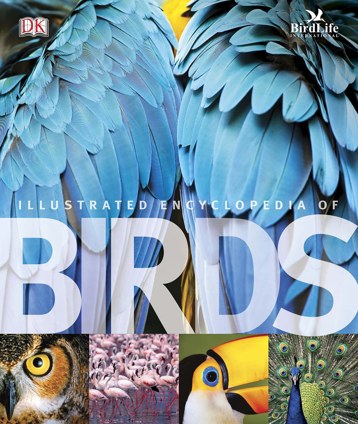 The Illustrated Encyclopedia of Birds. (Dk)
