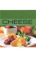 Cheese: 40 Sumptuous Cheese Recipes for All Occasions