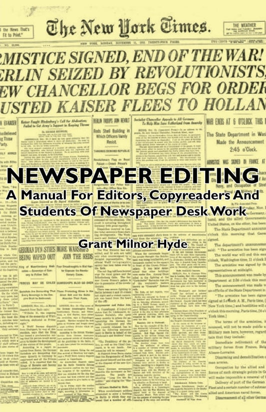 Newspaper Editing - A Manual For Editors, Copyreaders And Students Of Newspaper Desk Work - 8855