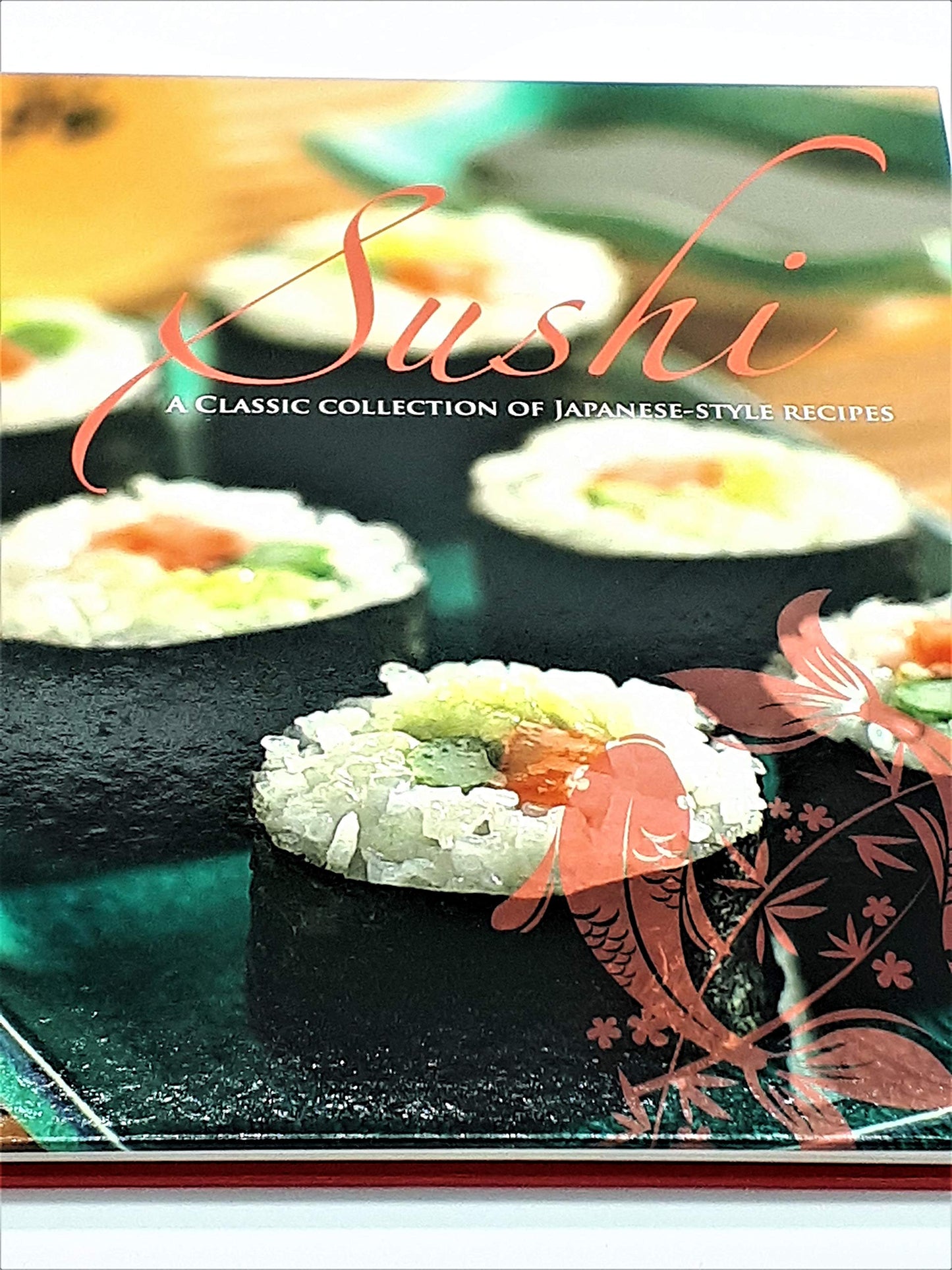 Sushi: A Classic Collection of Japanese-Style Recipes